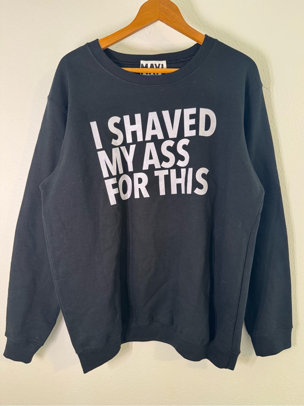 Funny Men’s Black Graphic Crewneck Sweatshirt - 'I Shaved My A** For This'